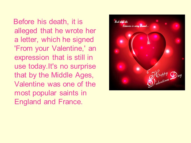 Before his death, it is alleged that he wrote her a letter, which he